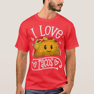 I Love Tacos Cinco De Mayo Taco Lover 4840 T-Shirt