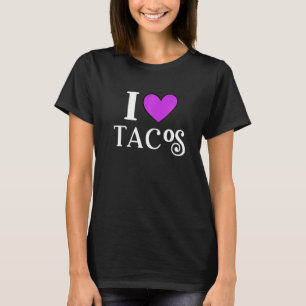 I Love Tacos Foodie Taco     1 T-Shirt