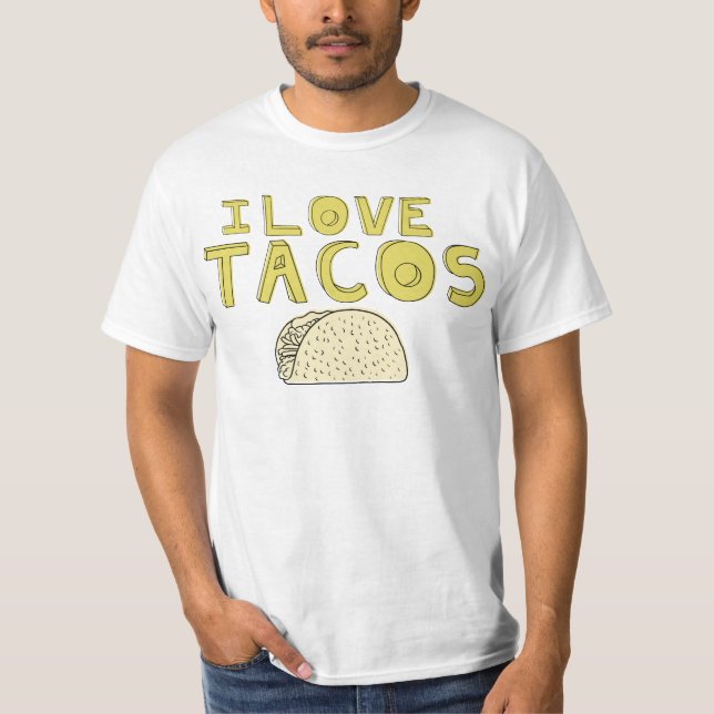 I LOVE TACOS T-Shirt (Front)