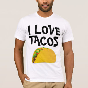 I LOVE TACOS t-shirts