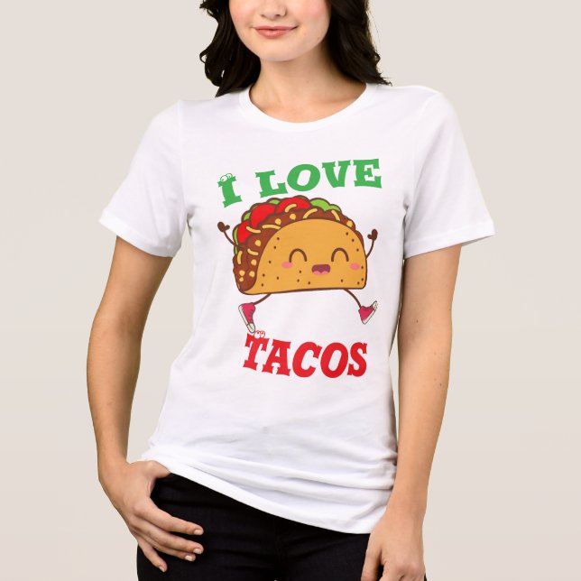 I love tacos Tri-Blend shirt (Front)