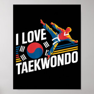 I Love Taekwondo Martial Arts Pride Poster