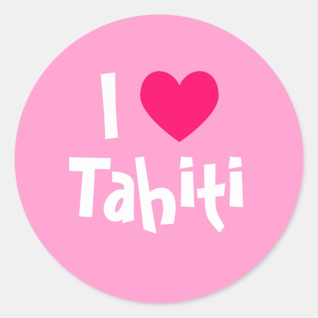 I Love Tahiti Classic Round Sticker (Front)