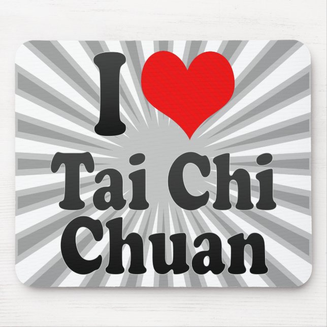 I love Tai Chi Chuan Mouse Mat (Front)