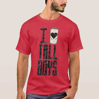 I Love Tall Boys T-Shirt