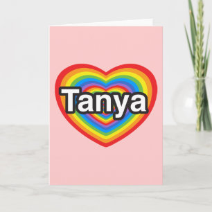 I love Tanya. I love you Tanya. Heart Card