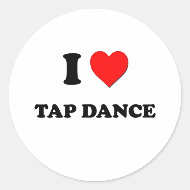 I love Tap Dance Classic Round Sticker (Front)