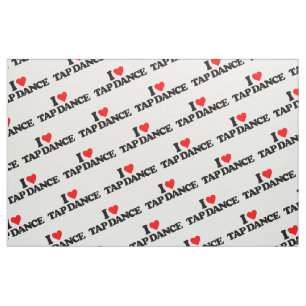I LOVE TAP DANCE FABRIC