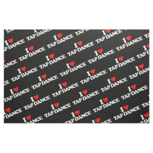 I LOVE TAP DANCE FABRIC
