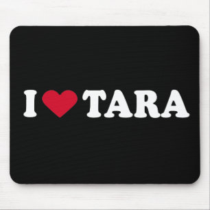 I LOVE TARA MOUSE MAT