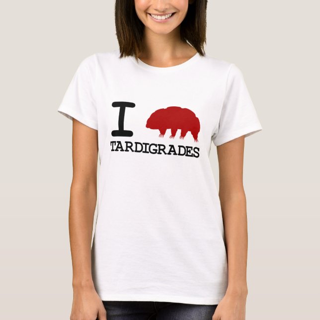 I Love Tardigrades T-Shirt (Front)