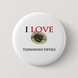 I Love Tasmanian Devils 6 Cm Round Badge