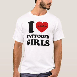 i love tattooed girls T-Shirt