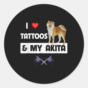 I Love Tattoos And My Akita Dog Tattooed Mum Dad B Classic Round Sticker