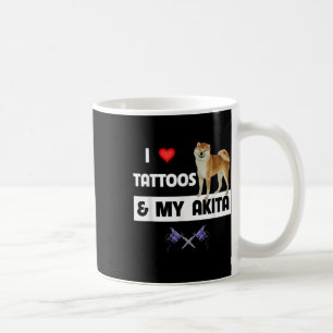 I Love Tattoos And My Akita Dog Tattooed Mum Dad B Coffee Mug