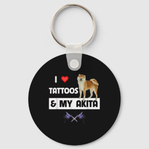 I Love Tattoos And My Akita Dog Tattooed Mum Dad B Key Ring
