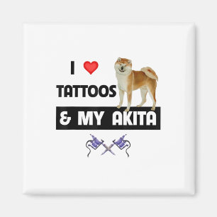 I Love Tattoos And My Akita Dog Tattooed Mum Dad B Magnet
