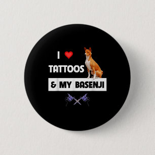 I Love Tattoos And My Basenji Dog Tattooed Mum Dad 6 Cm Round Badge