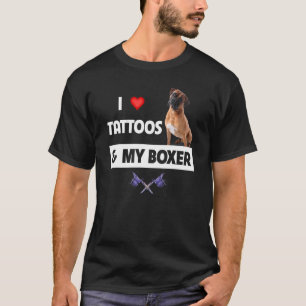 I Love Tattoos and My Boxer Bulldog Tattooed Mum D T-Shirt