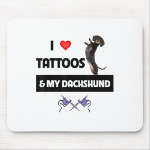 I Love Tattoos And My Dachshund Dog Tattooed Dotso Mouse Mat
