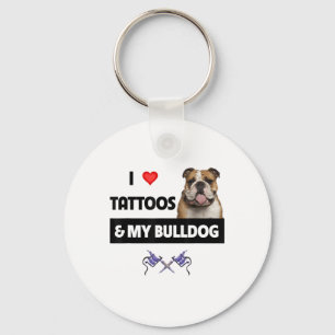 I Love Tattoos And My English Bulldog Dog Tattooed Key Ring