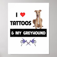 I Love Tattoos And My Greyhound Racing Dog Tattooe