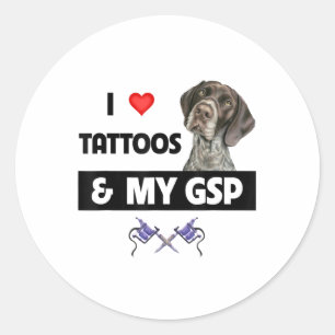 I Love Tattoos And My Gsp German Shorthaired Point Classic Round Sticker