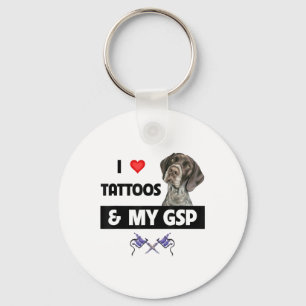 I Love Tattoos And My Gsp German Shorthaired Point Key Ring