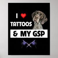 I Love Tattoos And My Gsp German Shorthaired Point