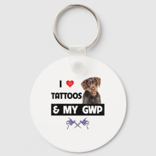 I Love Tattoos And My Gwp German Wirehaired Pointe Key Ring