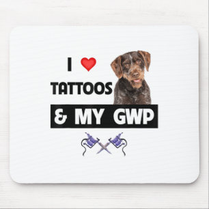 I Love Tattoos And My Gwp German Wirehaired Pointe Mouse Mat