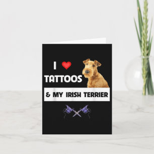 I Love Tattoos And My Irish Terrier Dog Mum Dad Bo Card