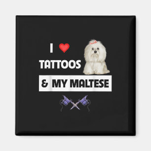 I Love Tattoos And My Maltese Dog Maltipoo Mum Dad Magnet