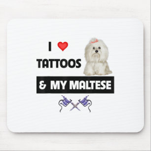 I Love Tattoos And My Maltese Dog Maltipoo Mum Dad Mouse Mat
