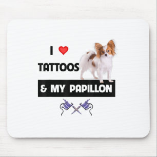 I Love Tattoos And My Papillon Dog Mum Dad Body Ar Mouse Mat