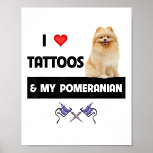 I Love Tattoos And My Pomeranian Dog Mum Dad Body  Poster