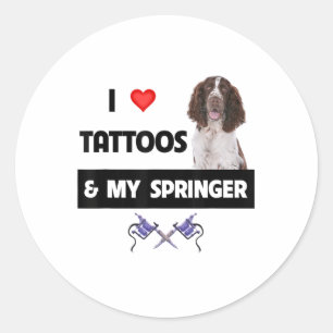 I Love Tattoos And My Springer Spaniel Dog Mum Dad Classic Round Sticker