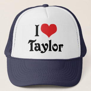 I Love Taylor Trucker Hat