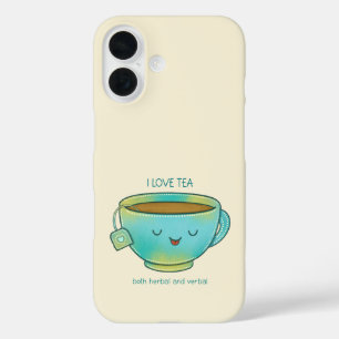 I Love Tea Both Herbal and Verbal Funny Tea Lover iPhone 16 Case