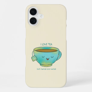 I Love Tea Both Herbal and Verbal Funny Tea Lover iPhone 16 Plus Case