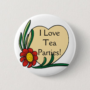 I LOVE TEA PARTIES 6 CM ROUND BADGE