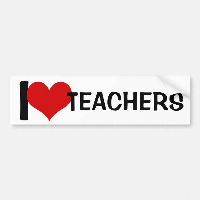 I Love Teachers Bumper Sticker (Front)