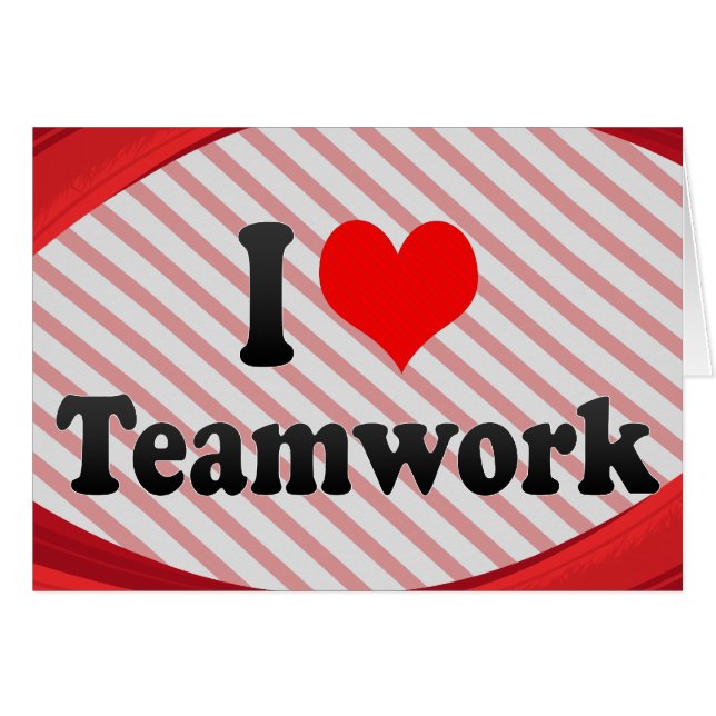 I love Teamwork (Front Horizontal)