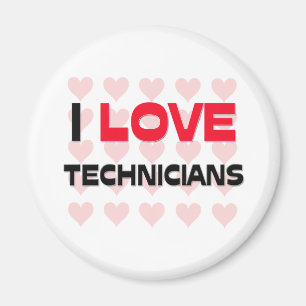 I LOVE TECHNICIANS MAGNET