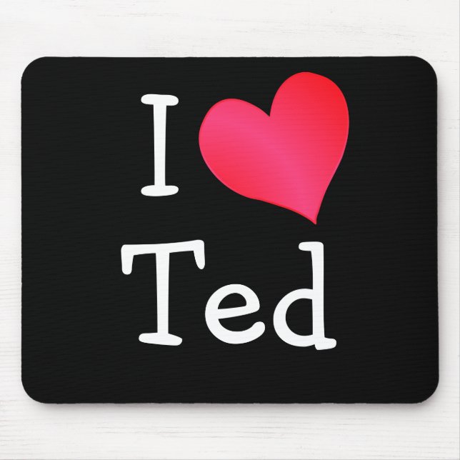 I Love Ted Mouse Mat (Front)