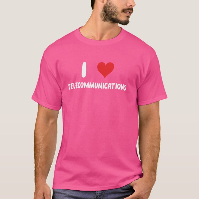 I Love Telecommunications - Cellphones Phone Landl T-Shirt (Front)