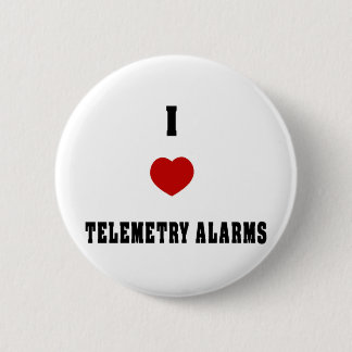 I Love Telemetry Alarms 6 Cm Round Badge
