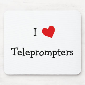 I Love Teleprompters Mouse Mat
