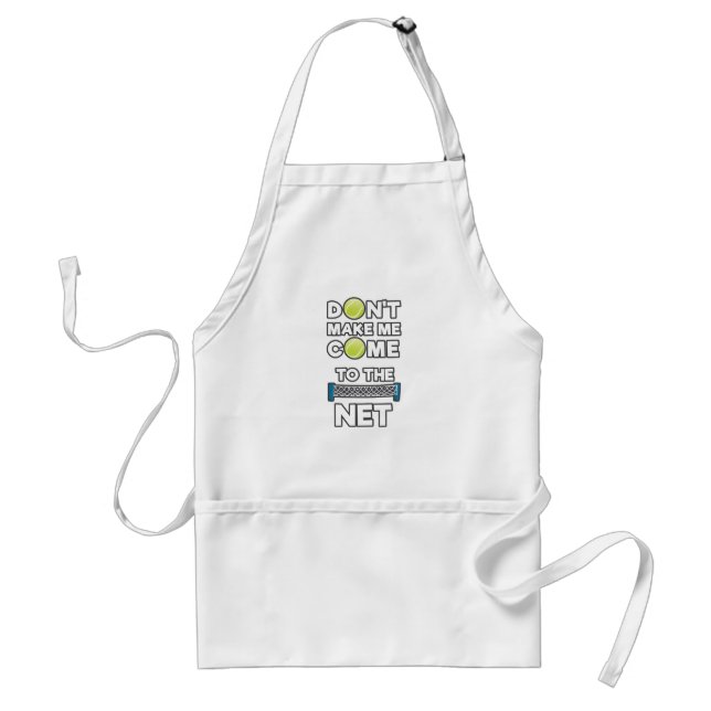 I Love Tennis Don't Make Me Come To The Net Standard Apron (Front)