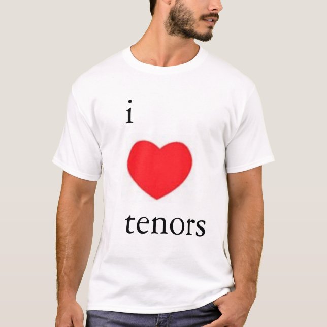 I Love Tenors Tee  (Front)
